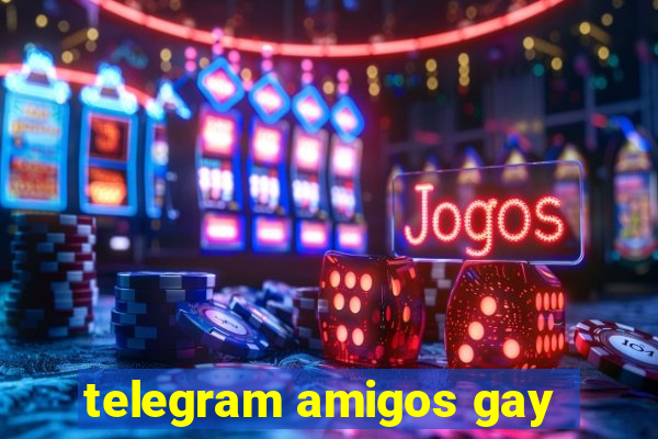 telegram amigos gay